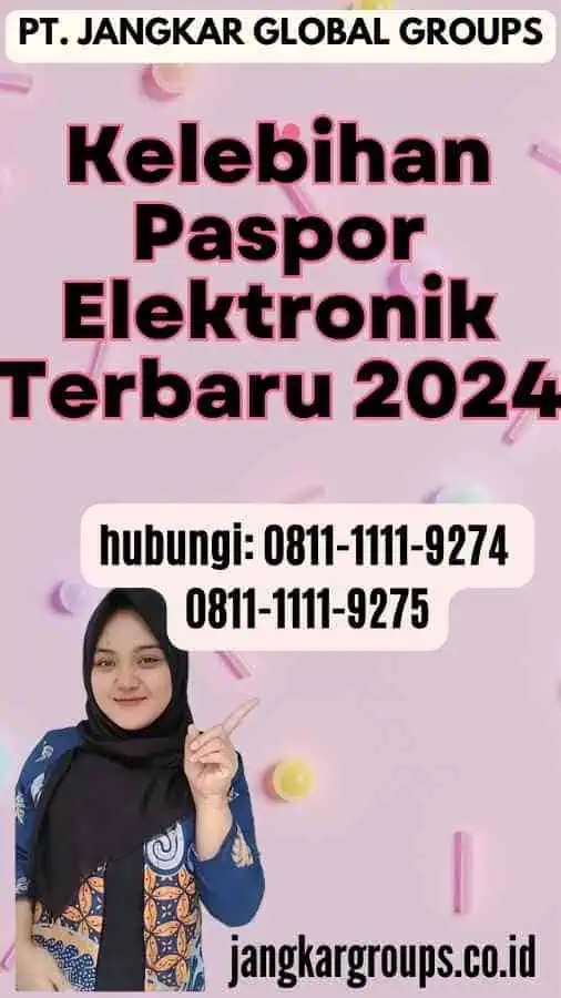 Kelebihan Paspor Elektronik Terbaru 2024