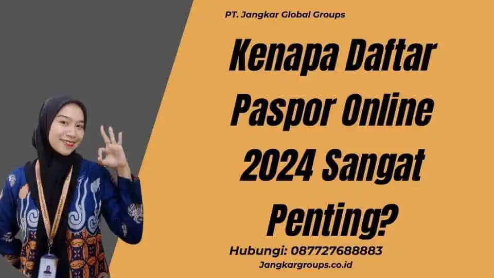 Kenapa Daftar Paspor Online 2024 Sangat Penting?