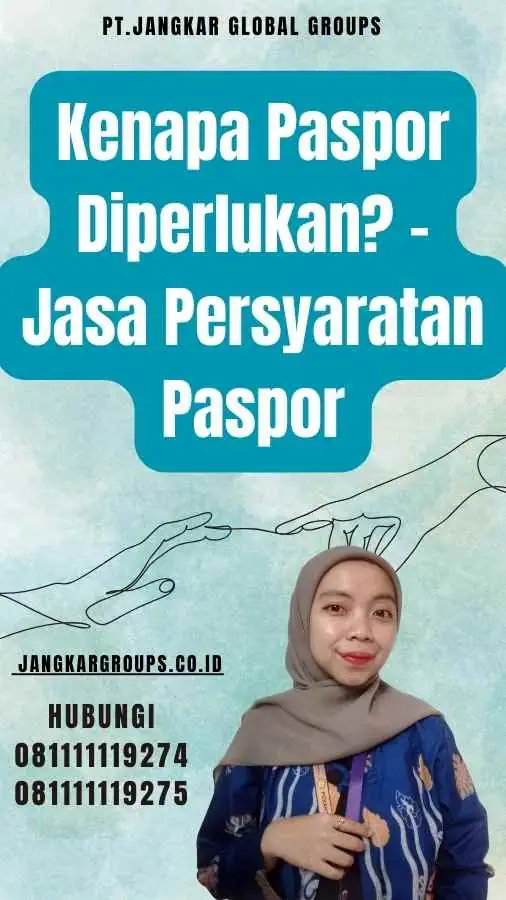 Kenapa Paspor Diperlukan - Jasa Persyaratan Paspor