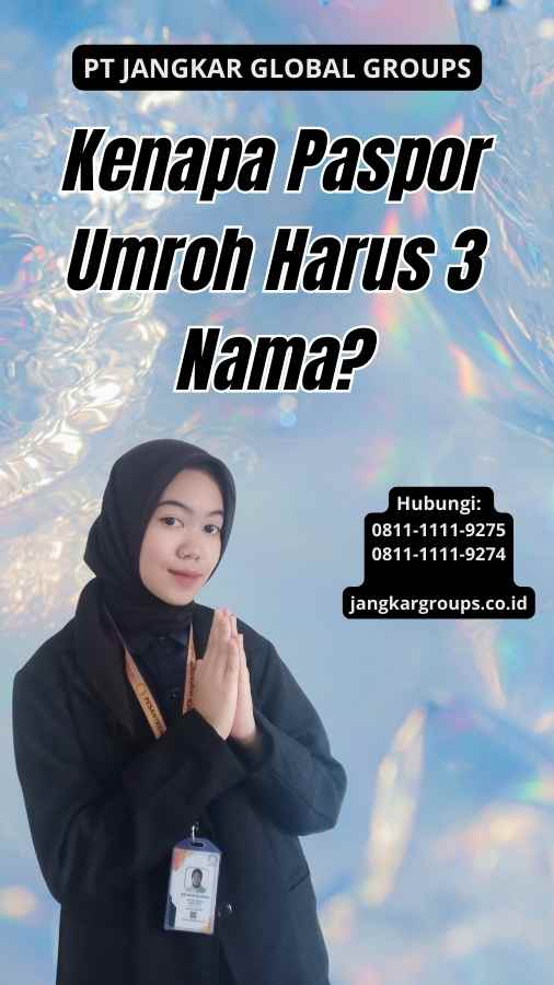 Kenapa Paspor Umroh Harus 3 Nama