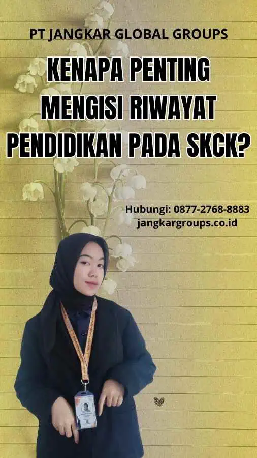 Kenapa Penting Mengisi Riwayat Pendidikan pada SKCK?