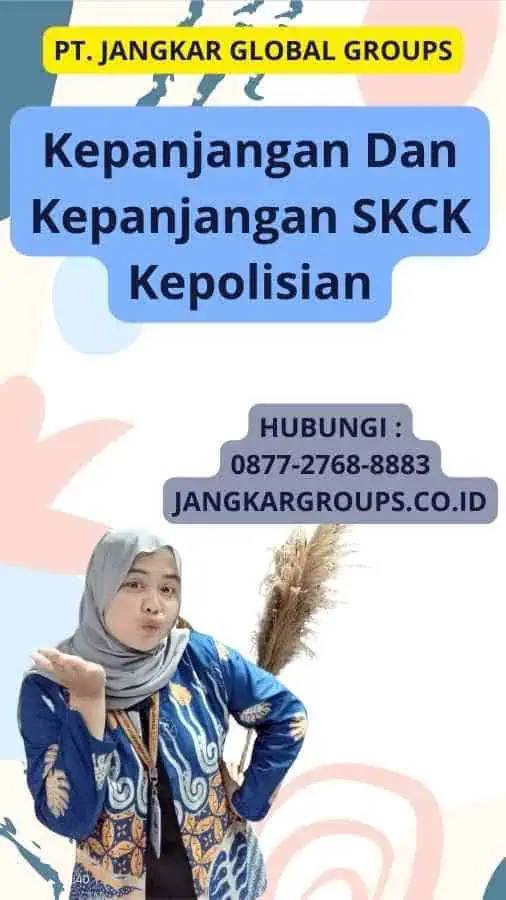 Kepanjangan Dan Kepanjangan SKCK Kepolisian