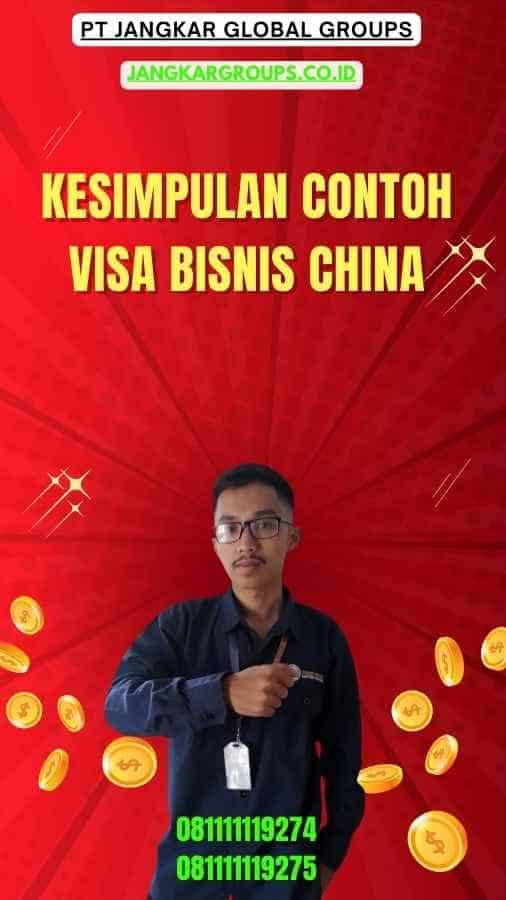 Kesimpulan Contoh Visa Bisnis China