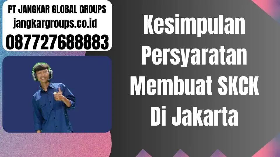 Kesimpulan Persyaratan Membuat SKCK Di Jakarta