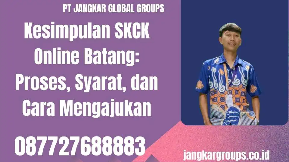 Kesimpulan SKCK Online Batang Proses, Syarat, dan Cara Mengajukan