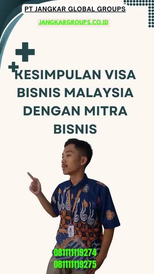 Kesimpulan Visa Bisnis Malaysia Dengan Mitra Bisnis