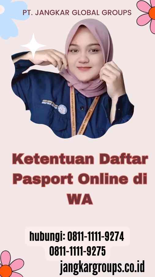 Ketentuan Daftar Pasport Online di WA