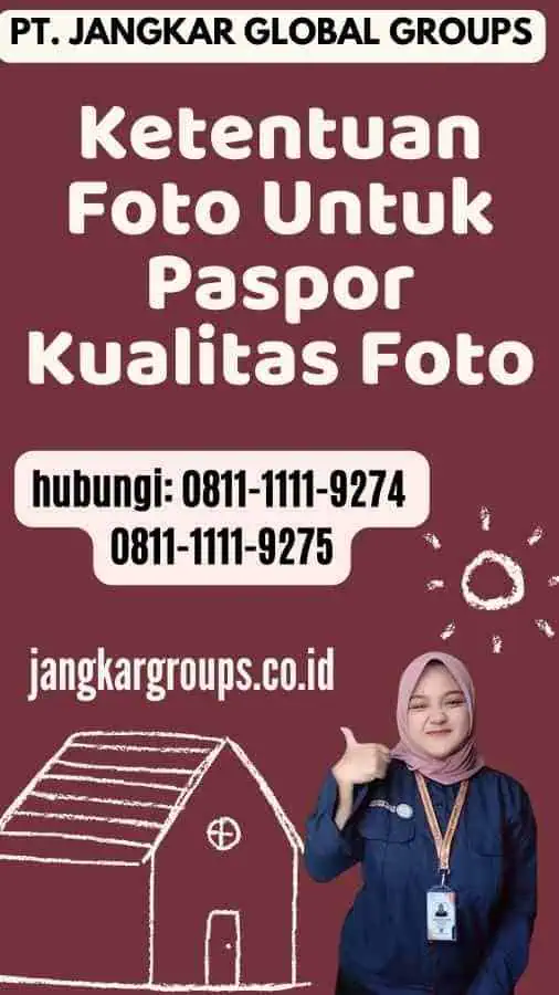 Ketentuan Foto Untuk Paspor Kualitas Foto