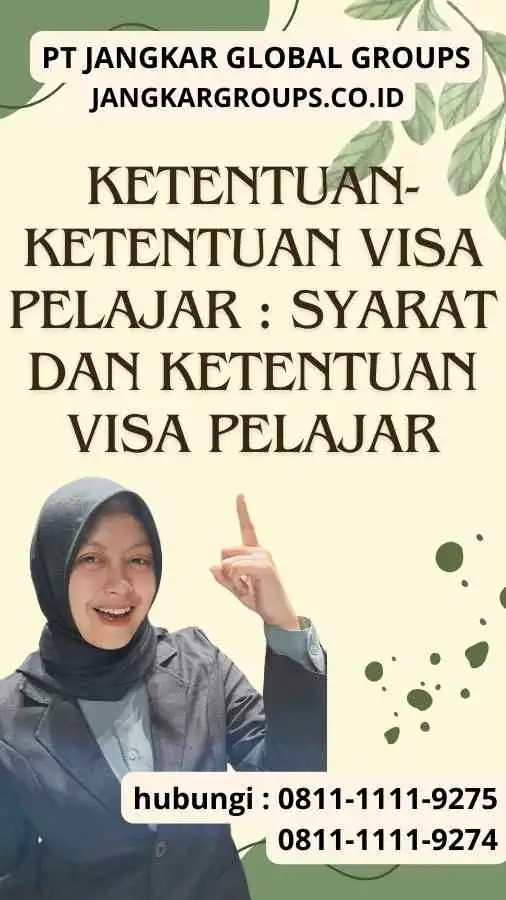 Ketentuan-Ketentuan Visa Pelajar Syarat dan Ketentuan Visa Pelajar