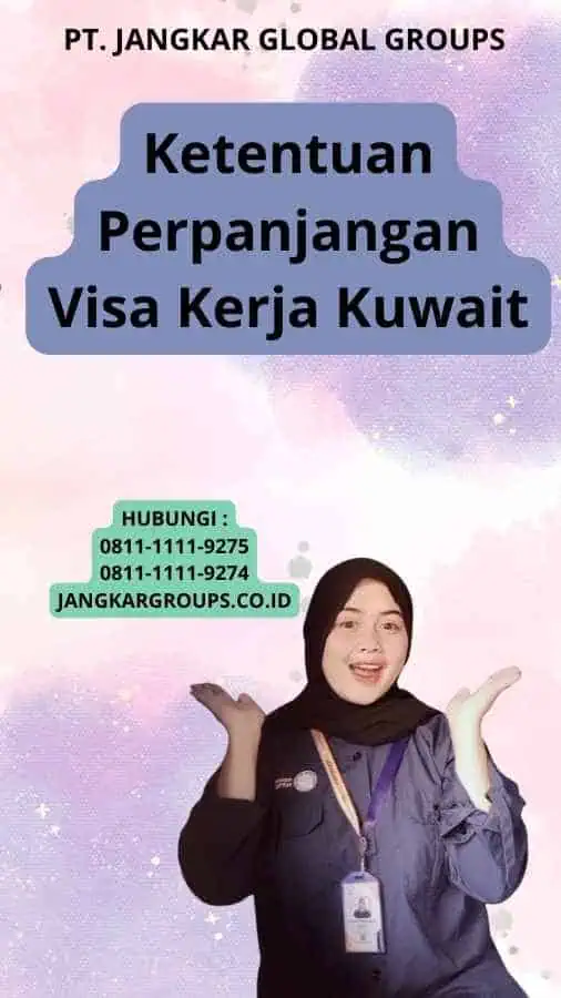 Ketentuan Perpanjangan Visa Kerja Kuwait