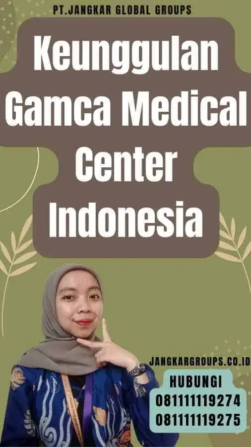 Keunggulan Gamca Medical Center Indonesia