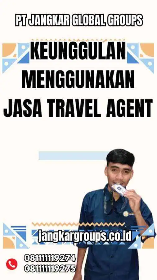 Keunggulan Menggunakan Jasa Travel Agent - Proses Pengawasan Visa Bisnis