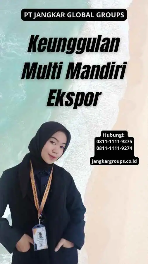 Keunggulan Multi Mandiri Ekspor