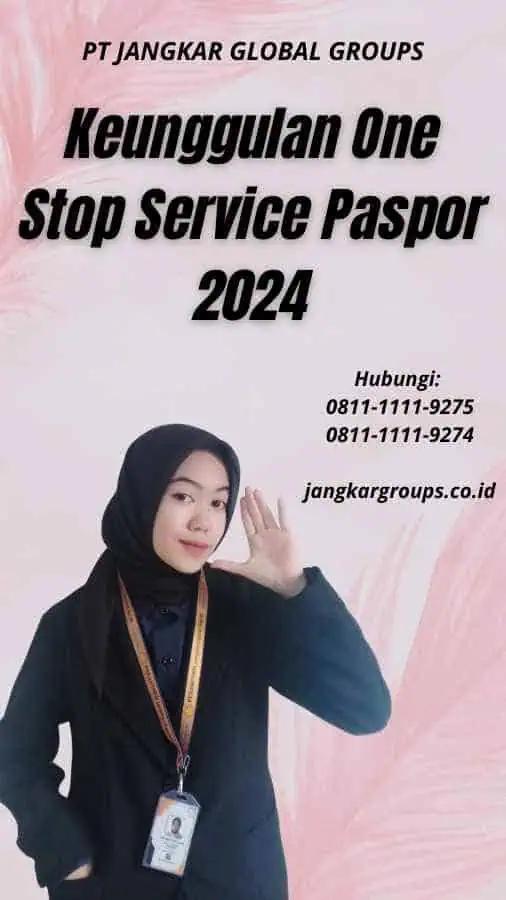 Keunggulan One Stop Service Paspor 2024