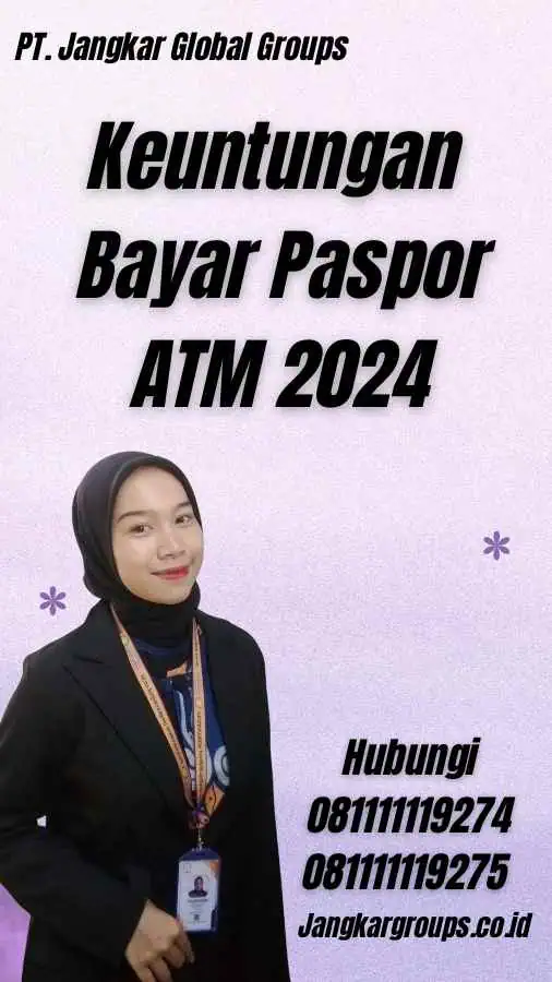 Keuntungan Bayar Paspor ATM 2024