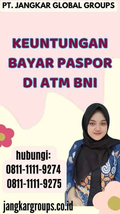 Keuntungan Bayar Paspor di ATM BNI