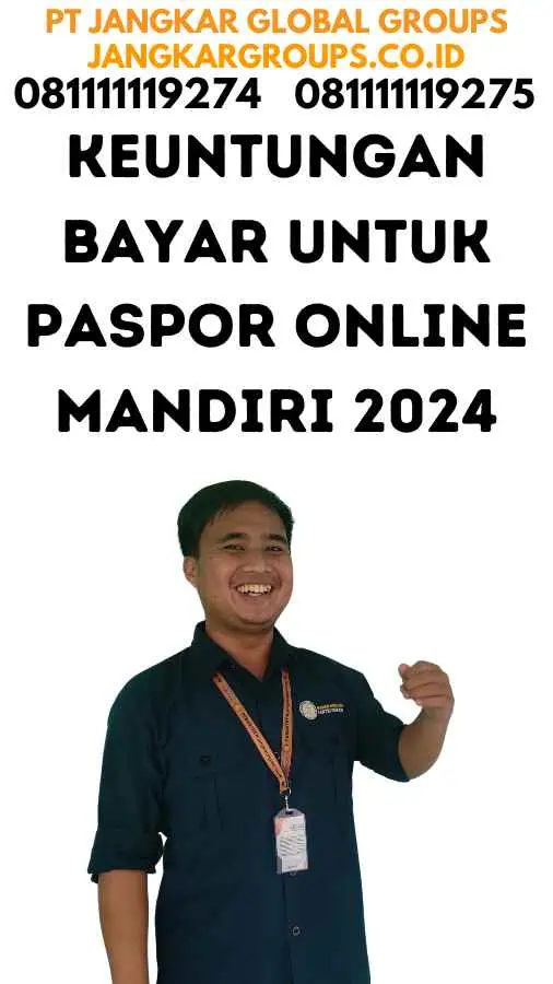 Keuntungan Bayar Untuk Paspor Online Mandiri 2024