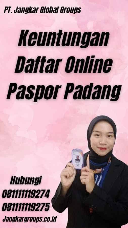 Keuntungan Daftar Online Paspor Padang