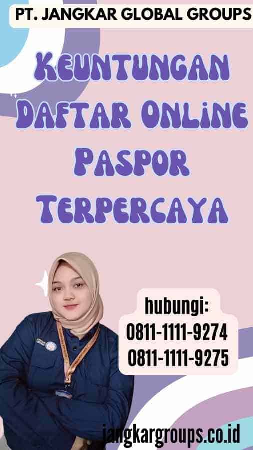 Keuntungan Daftar Online Paspor Terpercaya