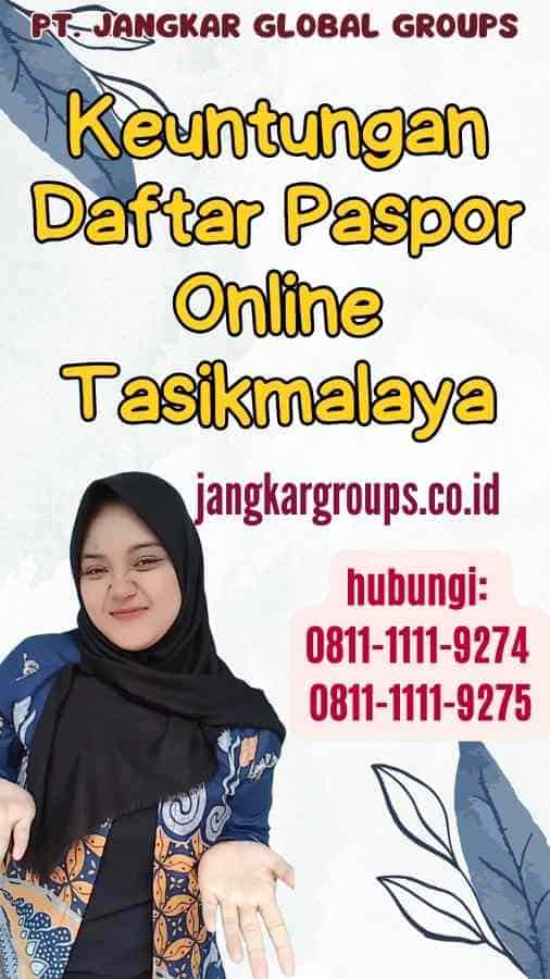 Daftar Paspor Online Tasikmalaya Cara Mudah Dan Cepat Jangkar Global Groups 3114