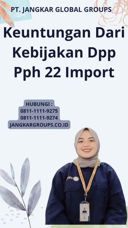 Keuntungan Dari Kebijakan Dpp Pph 22 Import