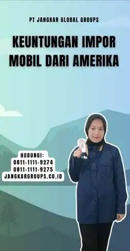 Keuntungan Impor Mobil Dari Amerika