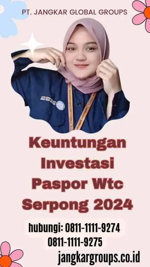 Keuntungan Investasi Paspor Wtc Serpong 2024