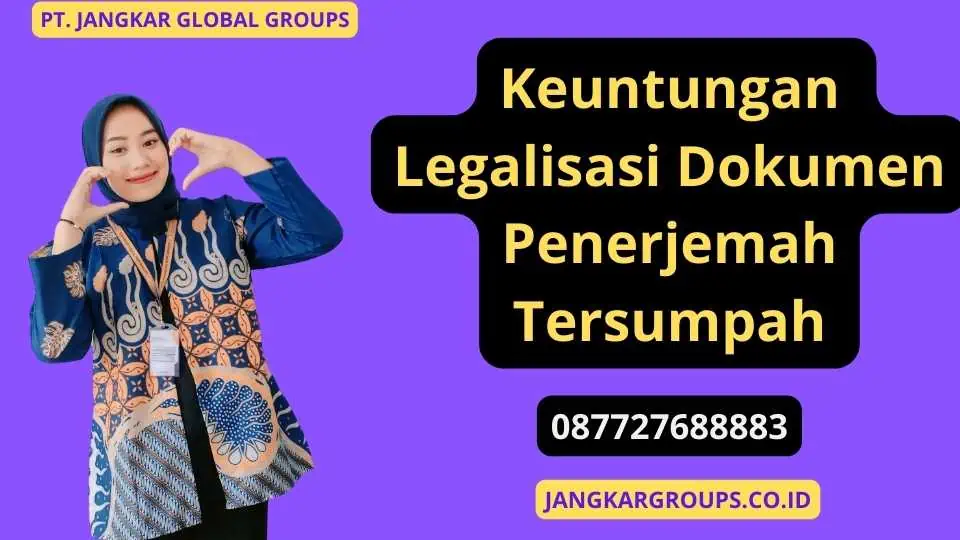 Legalisasi Dokumen Penerjemah Tersumpah – Jangkar Global Groups