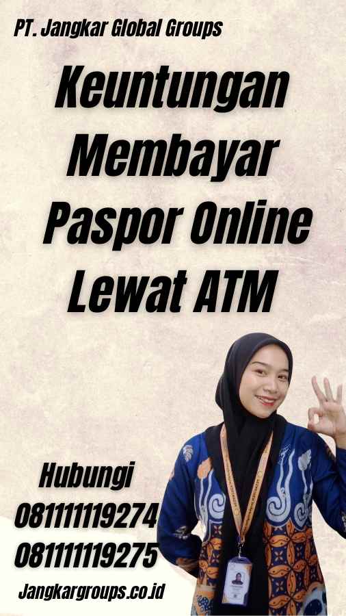 Keuntungan Membayar Paspor Online Lewat ATM