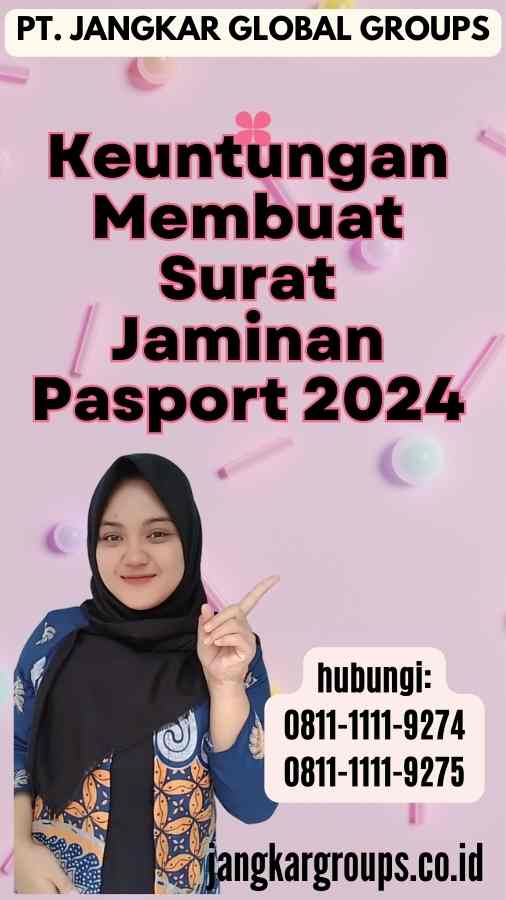 Keuntungan Membuat Surat Jaminan Pasport 2024