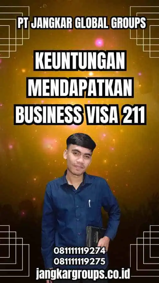 Keuntungan Mendapatkan Business Visa 211