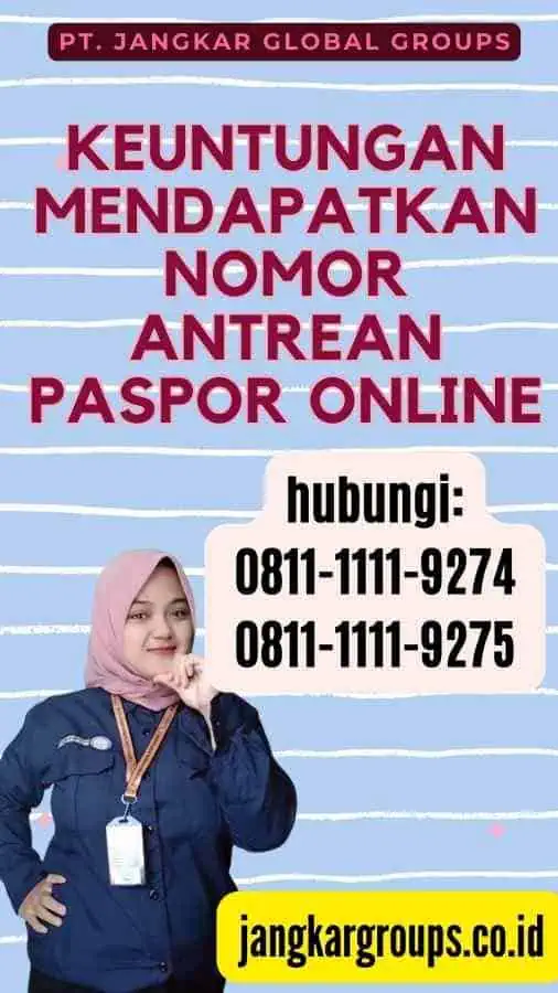 Keuntungan Mendapatkan Nomor Antrean Paspor Online