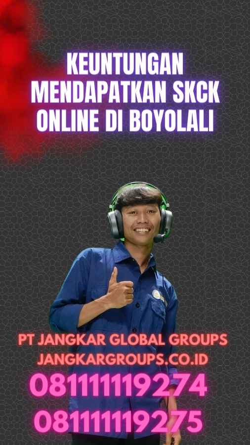 Keuntungan Mendapatkan SKCK Online di Boyolali