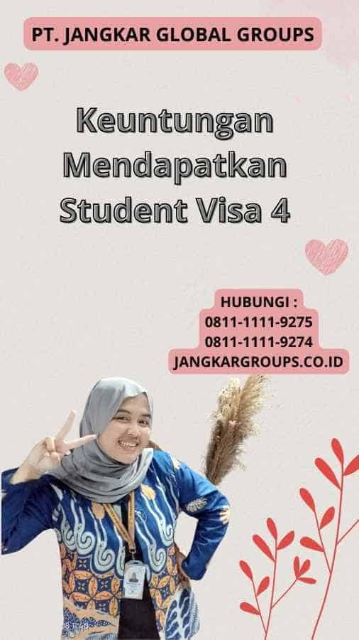 Keuntungan Mendapatkan Student Visa 4