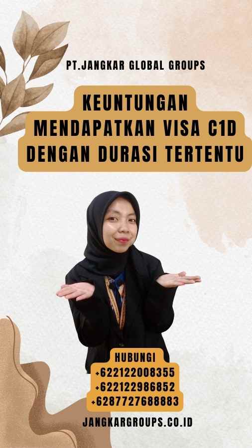 Keuntungan Mendapatkan Visa C1D Dengan Durasi Tertentu