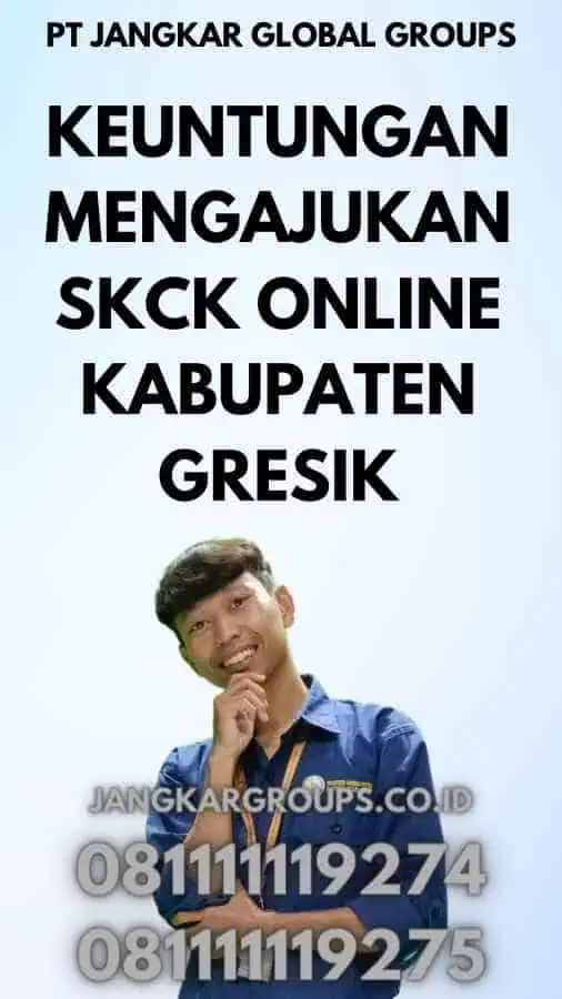 Keuntungan Mengajukan SKCK Online Kabupaten Gresik