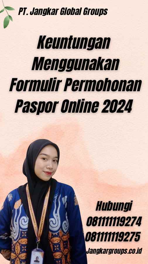Keuntungan Menggunakan Formulir Permohonan Paspor Online 2024