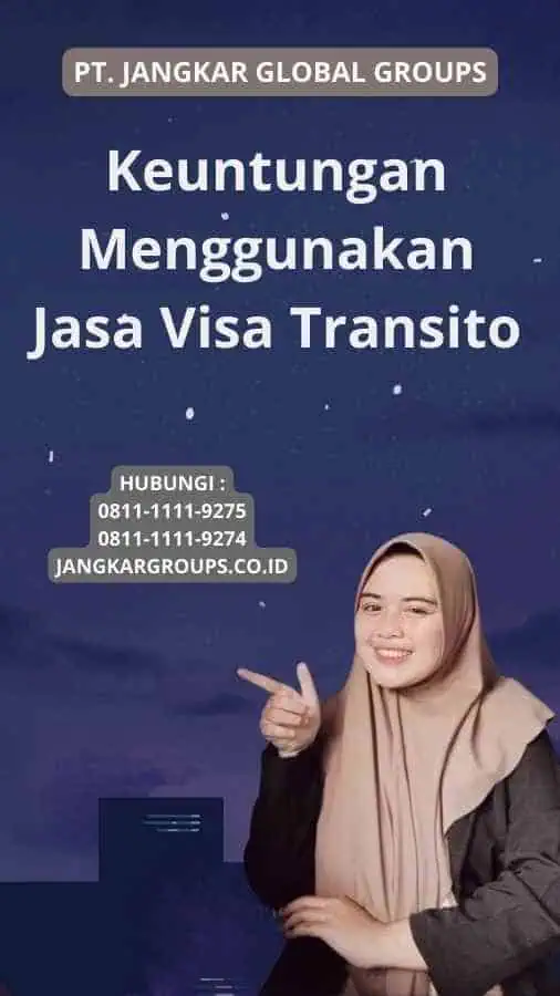 Keuntungan Menggunakan Jasa Visa Transito