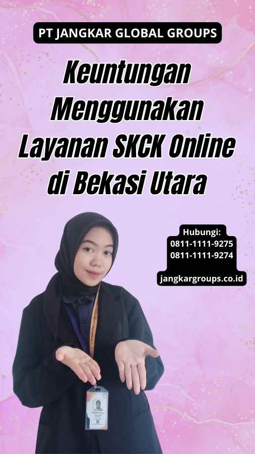 Keuntungan Menggunakan Layanan SKCK Online di Bekasi Utara
