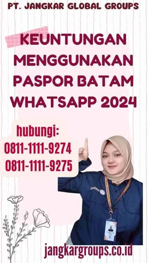 Keuntungan Menggunakan Paspor Batam Whatsapp 2024