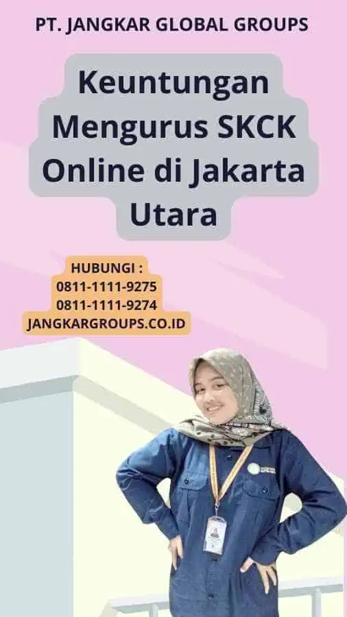 Keuntungan Mengurus SKCK Online di Jakarta Utara