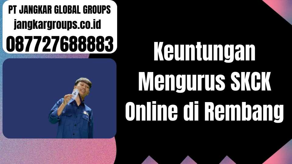 Keuntungan Mengurus SKCK Online di Rembang