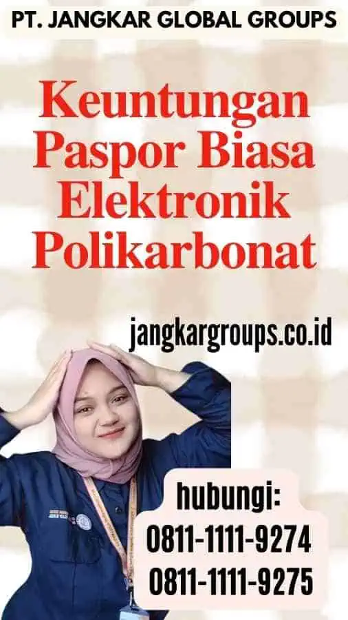 Keuntungan Paspor Biasa Elektronik Polikarbonat