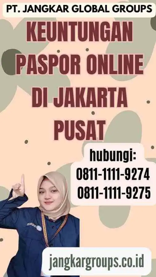 Keuntungan Paspor Online di Jakarta Pusat