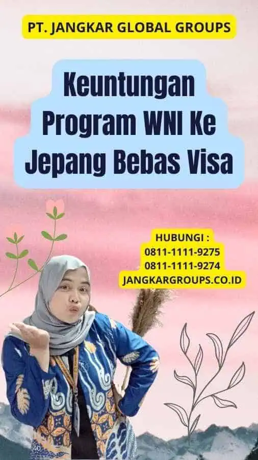 Keuntungan Program WNI Ke Jepang Bebas Visa