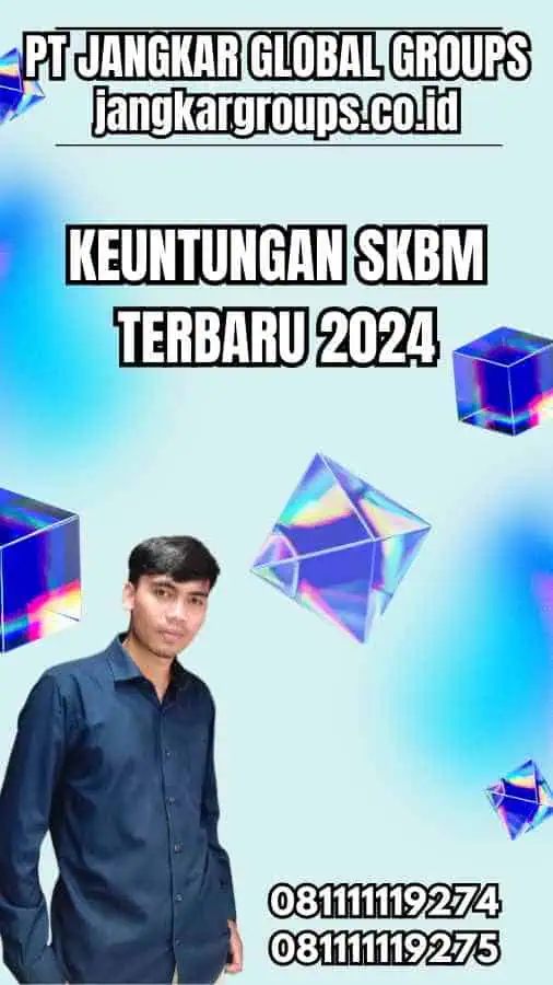 Keuntungan SKBM Terbaru 2024