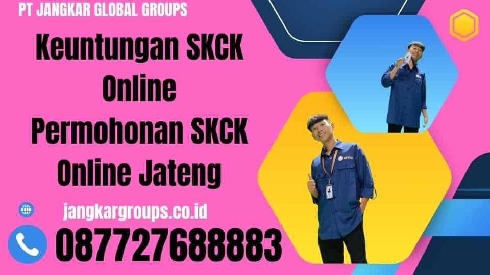 Keuntungan SKCK Online Permohonan SKCK Online Jateng
