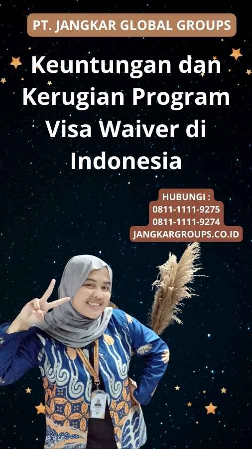 Keuntungan dan Kerugian Program Visa Waiver di Indonesia
