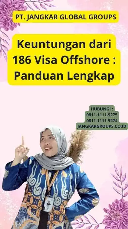 Keuntungan dari 186 Visa Offshore : Panduan Lengkap