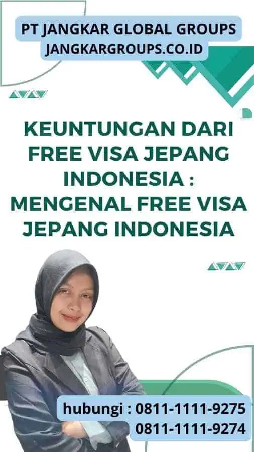 Keuntungan dari Free Visa Jepang Indonesia Mengenal Free Visa Jepang Indonesia